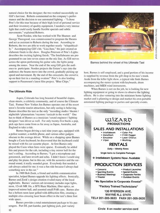 Taxi Featured In Show Technology Magazine Fall 1993 - The Ultimate Ride
Aspen, Colorado has long boasted of beautiful slopes, clean streets, a celebrity community, and of course the Ultimate Taxi. Former New Yorker Jon Barnes operates one of the resort town's favorite tourist attractions, but only seeing is believing. Barnes describes his taxi as the only 